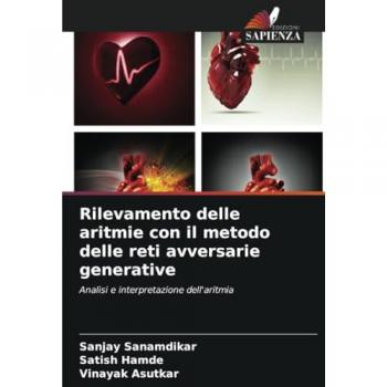 Sanamdikar, Sanjay: Rilevamento delle aritmie con il metodo delle reti avversarie generative
