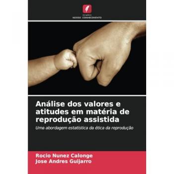 Núñez Calonge, Rocío: Análise dos valores e atitudes em matéria de reprodução assistida
