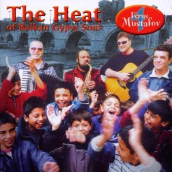 The Heat of Balkan Gypsy Soul