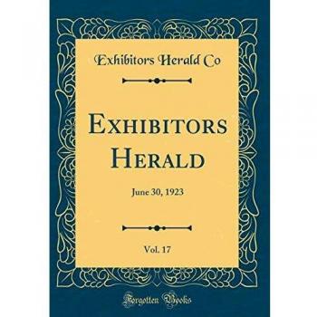 Exhibitors Herald, Vol. 17: June 30, 1923