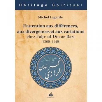 L'attention aux différences, aux divergences et aux variations chez Fahr ad-Din ar-Razi (1209-1149)