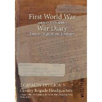 2 CAVALRY DIVISION 3 Cavalry Brigade Headquarters War Diary