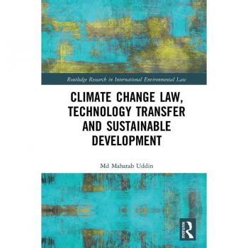 Climate Change Law Technology Transfer and Sustainable Development