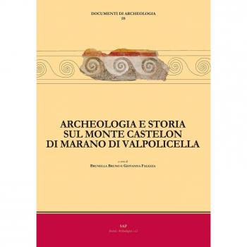 Archeologia e storia sul monte Castelon di Marano di Valpolicella