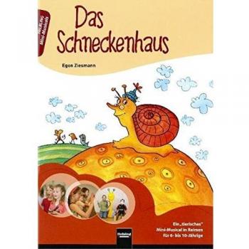 Das Schneckenhaus, Heft: Ein tierisches Mini-Musical in Reimen für 6