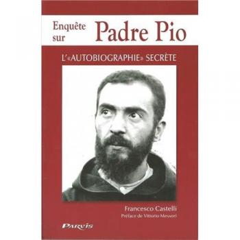 Francesco Castelli Enquete Sur Padre Pio