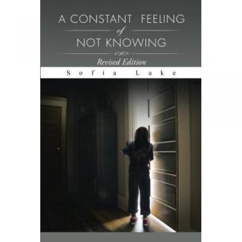 A Constant Feeling of Not Knowing