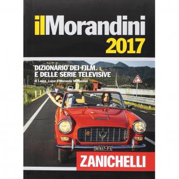 Il Morandini 2017. Dizionario dei film e delle serie televisive. Con DVD-ROM. Con aggiornamento online