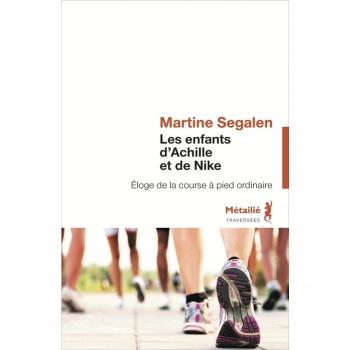 Les Enfants d'Achille et de Nike. Éloge de la course à pied ordinaire (Nouvelle édition): Éloge de la course à pied ordinaire