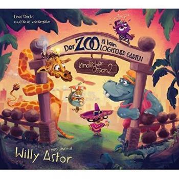 Willy Astor Der Zoo Ist Kein Logischer Garten (Kind.Ozean 2)