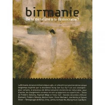 Collectif Birmanie: De La Dictature A La Democratie ?
