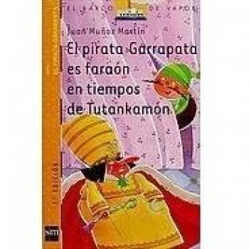 El pirata Garrapata es faraon en tiempos de Tutankamon/ Tick the Pirate is Pharoah in The Times of Tukankhamun, El  Pirata Garrapata/ Tick the Pirate