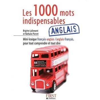 Les 1000 mots indispensables ; français/anglais ; anglais/français