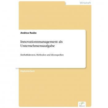 Ruske, Andrea: Innovationsmanagement als Unternehmensaufgabe