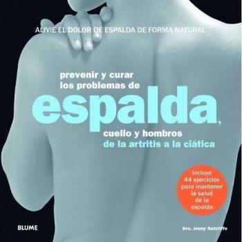 Prevenir y curar los problemas de espalda: cuello y hombros.