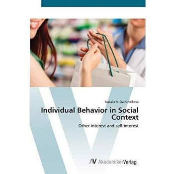 Individual Behavior in Social Context: Other-interest and self-interest