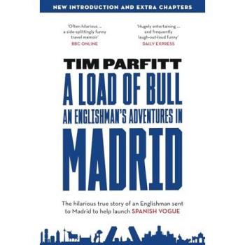 A Load of Bull An Englishmans Adventures in Madrid