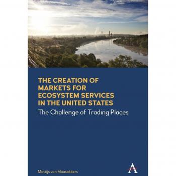 Creation of Markets for Ecosystem Services in the United States: The Challenge of Trading Places
