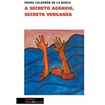 A secreto agravio, secreta venganza