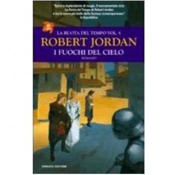 I fuochi del cielo. La ruota del tempo. Vol. 5