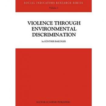 Violence Through Environmental Discrimination: Causes, Rwanda Arena, and Conflict Model