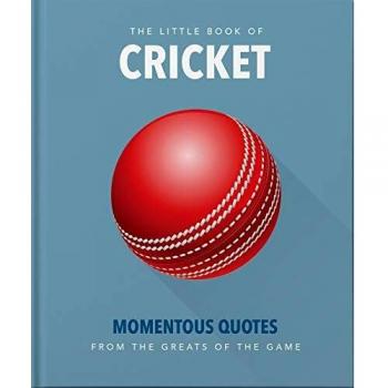 The Little Book of Cricket : Great quotes off the middle of the bat