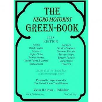 The Negro Motorist Green-Book: 1938 Facsimile Edition