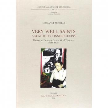 Very Well Saints. A Sum of Deconstruction. Illazioni su Gertrude Stein e Virgil Thomson (Paris, 1928)
