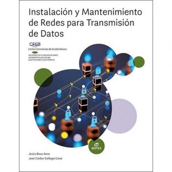 Instalación y mantenimiento de redes para transmisión de datos (Tapa blanda).