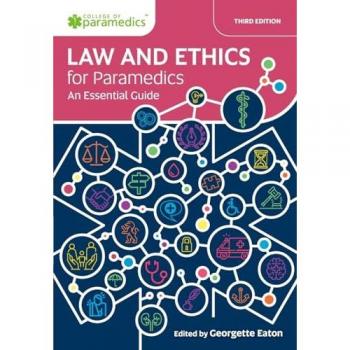 Law and Ethics for Paramedics: An Essential Guide