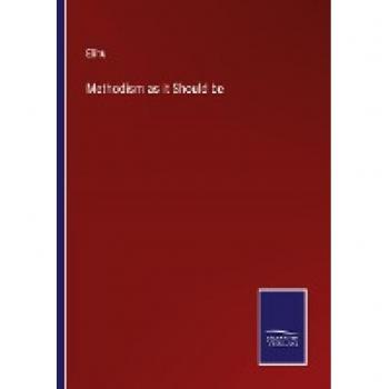 Elihu: Methodism as it Should be