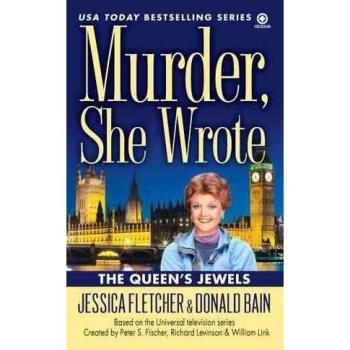 Murder, She Wrote : the Queen's Jewels, by Jessica Fletcher