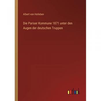Die Pariser Kommune 1871 unter den Augen der deutschen Truppen