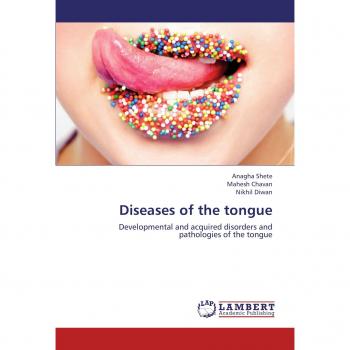 Diseases of the tongue: Developmental and acquired disorders and pathologies of the tongue