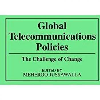 Global Telecommunications Policies,  Contributions in Economics and Economic History