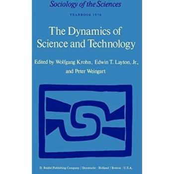 The Dynamics of Science and Technology: Social Values, Technical Norms and Scientific Criteria in the Development of Knowledge