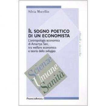 Il sogno poetico di un economista. L'antropologia economica di Amartya Sen, tra welfare economics e teoria dello sviluppo