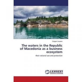 Jovanov, Dragan: The waters in the Republic of Macedonia as a business ecosystem