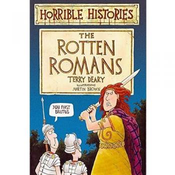 Terry Deary The Rotten Romans. (Lernmaterialien) (Horrible Histories)