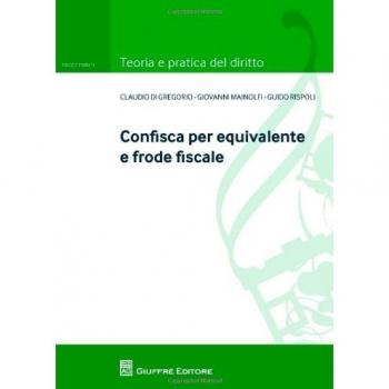 Confisca per equivalente e frode fiscale
