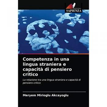 Mirioglu Akcayoglu, Meryem: Competenza in una lingua straniera e capacità di pensiero critico