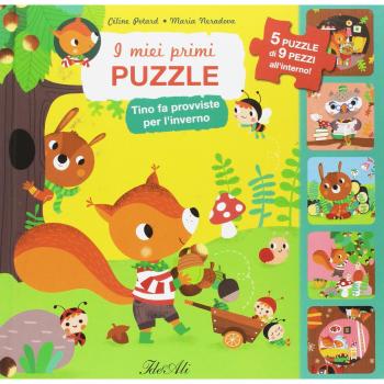 Tino fa provviste per l'inverno. I miei primi puzzle. Ediz. a colori