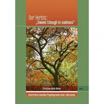 Der Herbst: 'Sweet though in sadness'