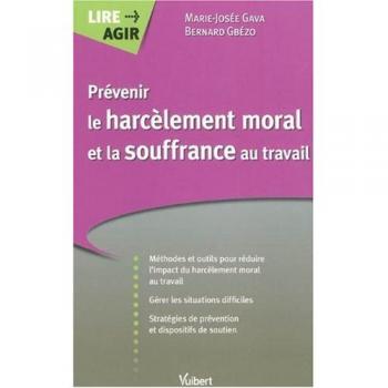 Prévenir le harcèlement moral et la souffrance au travail