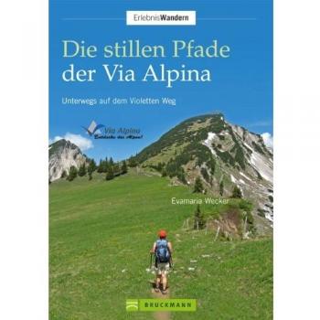 Die stillen Pfade Via Alpina