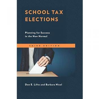 School Tax Elections: Planning for Success in the New Normal, 3rd Edition