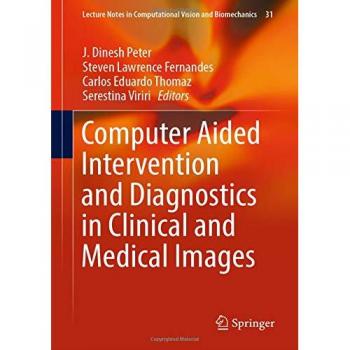 Computer Aided Intervention and Diagnostics in Clinical and Medical Images