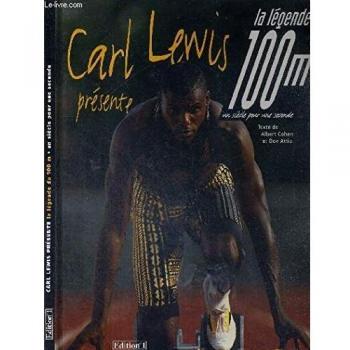Carl Lewis Présente La Légende Du 100 M