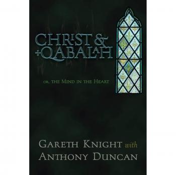 Christ & Qabalah: Or, the Mind in the Heart, Knight, Duncan 9781908011688 New-,