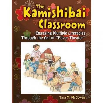 The Kamishibai Classroom: Engaging Multiple Literacies Through the Art of Paper Theater